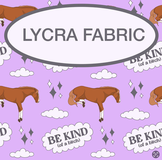 PREORDER kind of a B**** Lycra (4 way stretch) fabric 1 yard PRECUT