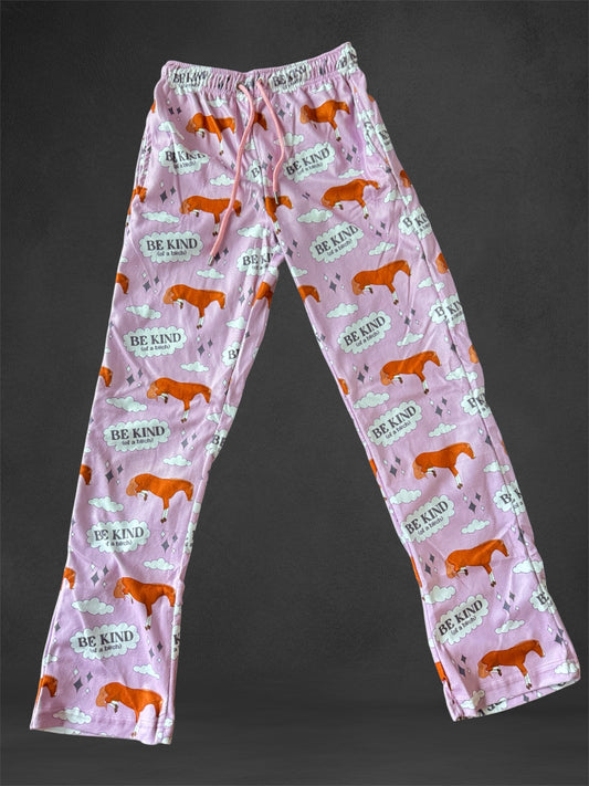 (Be kind) of a b**** PJ pants