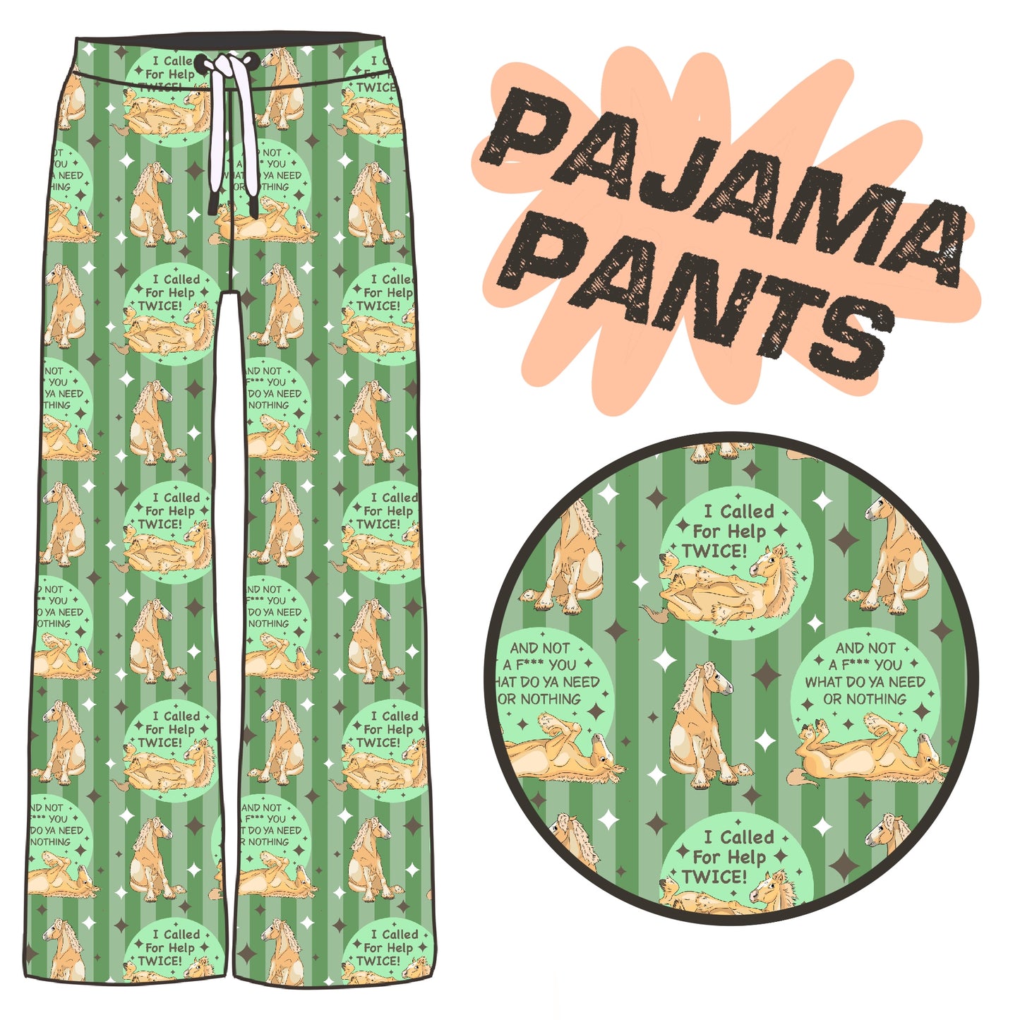 PREORDER I called for help twice green pj pants