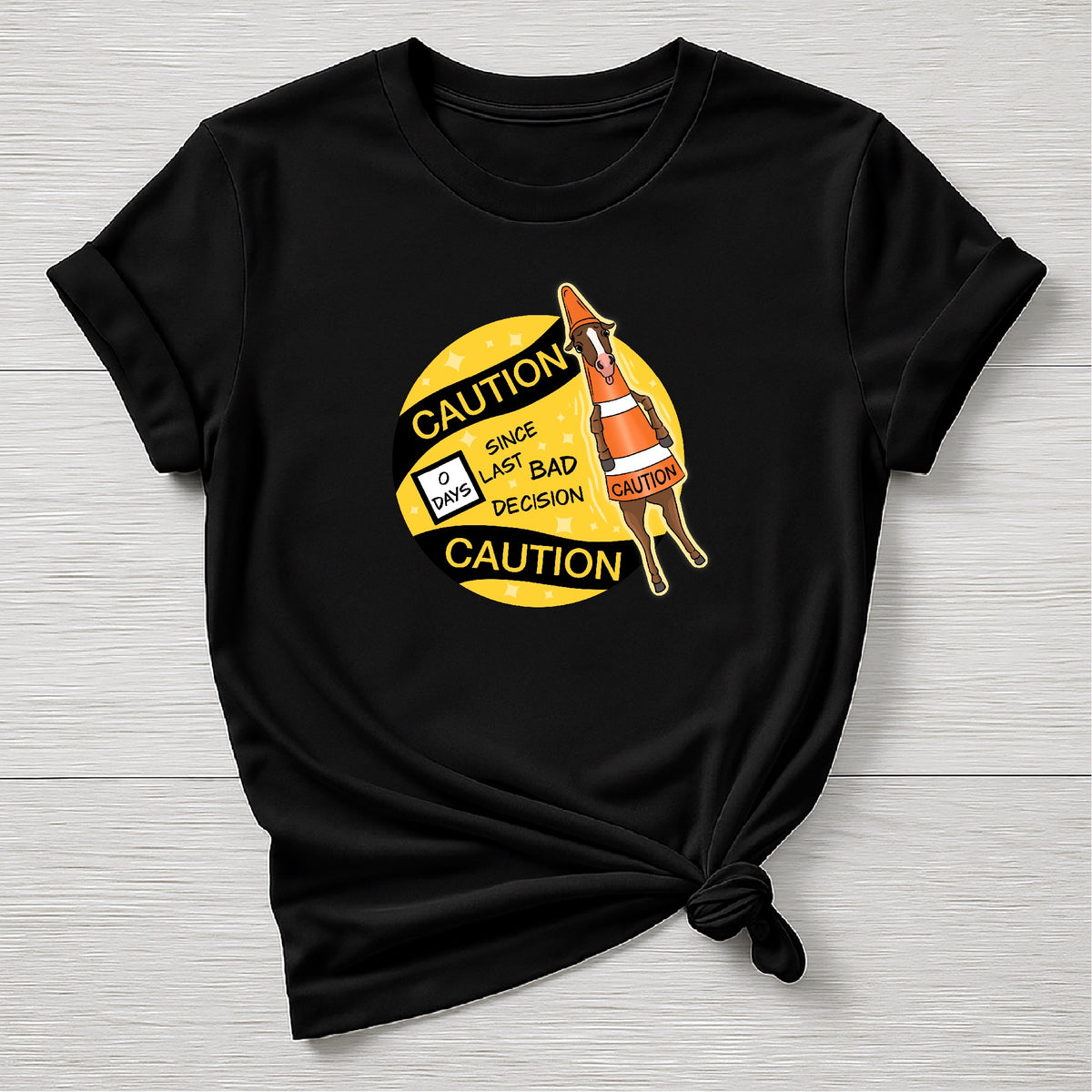 PREORDER 0 days since last bad decision Tee